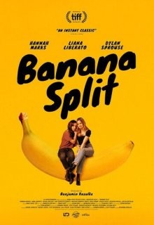 Банана Сплит / Банановый сплит / Banana Split (2018) смотреть онлайн бесплатно в отличном качестве