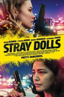 Бродячие куклы / Бездомные куклы / Stray Dolls (2019) смотреть онлайн бесплатно в отличном качестве