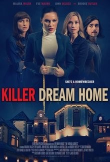 Дом мечты убийцы / Killer Dream Home () смотреть онлайн бесплатно в отличном качестве