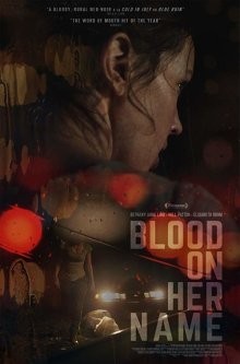 Кровь на ее имени / Blood on Her Name (2019) смотреть онлайн бесплатно в отличном качестве