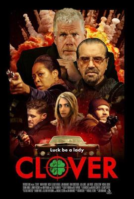 Клевер / Clover (2020) смотреть онлайн бесплатно в отличном качестве