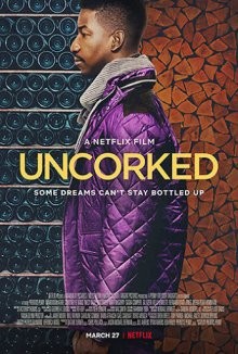 Откупоренные (Uncorked)  года смотреть онлайн бесплатно в отличном качестве. Постер