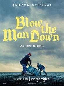 Салат из капусты / Поднять паруса / Blow the Man Down (2019) смотреть онлайн бесплатно в отличном качестве