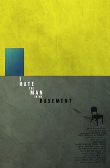 Я ненавижу мужика в своем подвале (I Hate the Man in My Basement) 2019 года смотреть онлайн бесплатно в отличном качестве. Постер