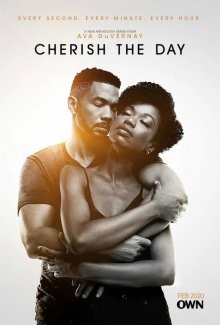 Цени каждый день (Cherish the Day)  года смотреть онлайн бесплатно в отличном качестве. Постер