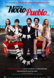 Деревенский жених / Como Novio de Pueblo (2019) смотреть онлайн бесплатно в отличном качестве