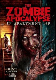 Нашествие зомби в квартире 14F / The Zombie Apocalypse in Apartment 14F (2017) смотреть онлайн бесплатно в отличном качестве