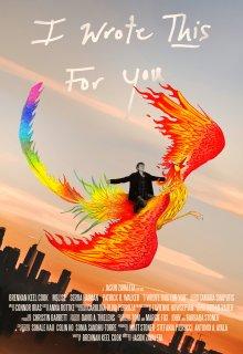 Я написал это для тебя / I Wrote This for You (2018) смотреть онлайн бесплатно в отличном качестве