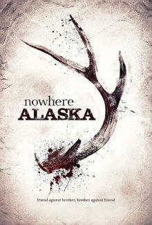 Потерянные на Аляске / Nowhere Alaska (None) смотреть онлайн бесплатно в отличном качестве