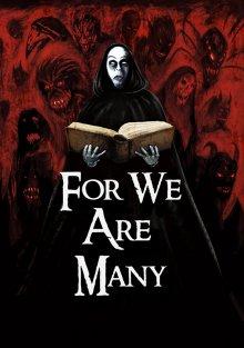 Ибо нас много / For We Are Many (2019) смотреть онлайн бесплатно в отличном качестве