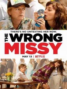 Не та девушка / The Wrong Missy (None) смотреть онлайн бесплатно в отличном качестве