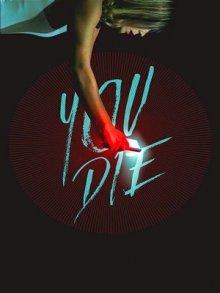 Умри – скачай приложение и умри / You Die - Get the app, then die (2018) смотреть онлайн бесплатно в отличном качестве