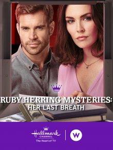 Расследования Руби Херринг: Последний вздох / Ruby Herring Mysteries: Her Last Breath (2019) смотреть онлайн бесплатно в отличном качестве