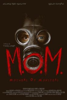 Матери чудовищ / M.O.M. Mothers of Monsters (None) смотреть онлайн бесплатно в отличном качестве