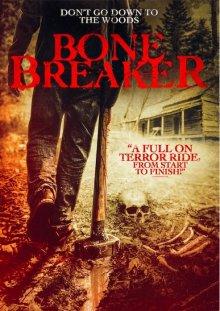 Костолом / Bone Breaker (None) смотреть онлайн бесплатно в отличном качестве