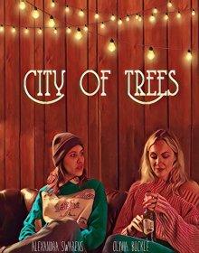 Город деревьев / City of Trees (2019) смотреть онлайн бесплатно в отличном качестве