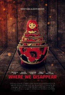 Там, где мы пропадаем / Where We Disappear (2019) смотреть онлайн бесплатно в отличном качестве