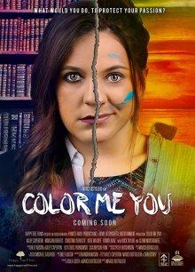 Раскрась меня, как себя / Color Me You (2017) смотреть онлайн бесплатно в отличном качестве