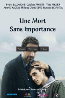 Незначительная смерть / Une Mort Sans Importance (2019) смотреть онлайн бесплатно в отличном качестве