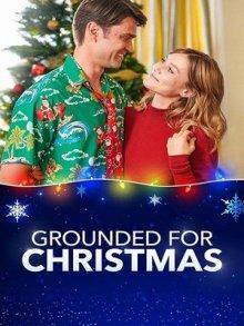 Рождественская западня / Grounded for Christmas (2019) смотреть онлайн бесплатно в отличном качестве