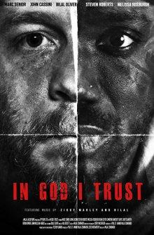 На бога уповаю / In God I Trust (2018) смотреть онлайн бесплатно в отличном качестве