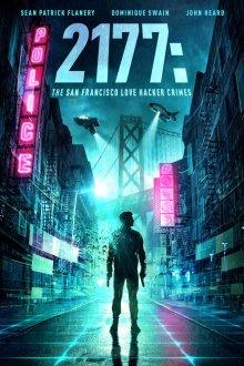 2177: Любовь, хакеры и преступления в Сан-Франциско / 2177: The San Francisco Love Hacker Crimes (2019) смотреть онлайн бесплатно в отличном качестве