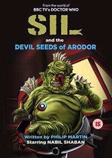 Сил и дьявольское семя Ародора / Sil and the Devil Seeds of Arodor (2019) смотреть онлайн бесплатно в отличном качестве