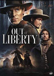 Побег из Либерти (Out of Liberty) 2019 года смотреть онлайн бесплатно в отличном качестве. Постер