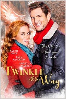 Блистай до самого конца / Twinkle all the Way (2019) смотреть онлайн бесплатно в отличном качестве