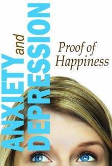 Тревожность и депрессия: как обрести счастье / Anxiety and Depression: Proof of Happiness (2019) смотреть онлайн бесплатно в отличном качестве