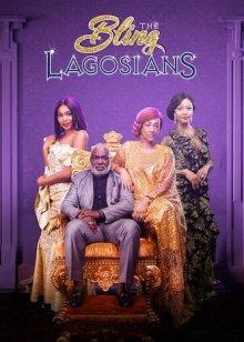 Вычурные Лагосцы / The Bling Lagosians (2019) смотреть онлайн бесплатно в отличном качестве