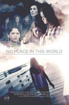 В этом мире мне места нет / No Place in This World (2017) смотреть онлайн бесплатно в отличном качестве