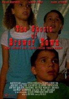 Призраки Города Брюэр / The Ghosts of Brewer Town (2018) смотреть онлайн бесплатно в отличном качестве