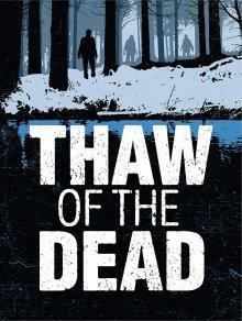 Оттепель мертвецов / Thaw of the Dead (2017) смотреть онлайн бесплатно в отличном качестве