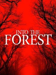 В лесу / Into the Forest (2019) смотреть онлайн бесплатно в отличном качестве