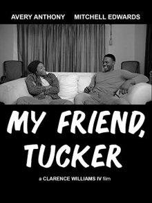 Мой друг Такер / My Friend, Tucker (2019) смотреть онлайн бесплатно в отличном качестве