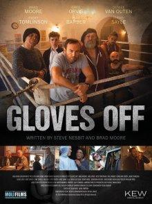 Без перчаток / Gloves Off (2017) смотреть онлайн бесплатно в отличном качестве