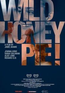 Бунтарка без причины / Wild Honey Pie (2018) смотреть онлайн бесплатно в отличном качестве