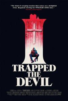 Я поймал Дьявола / I Trapped the Devil (2019) смотреть онлайн бесплатно в отличном качестве