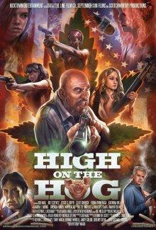 Зашибись / High on the Hog (2017) смотреть онлайн бесплатно в отличном качестве