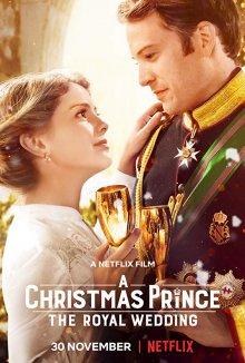 Рождественский принц: Королевская свадьба / A Christmas Prince: The Royal Wedding (2018) смотреть онлайн бесплатно в отличном качестве