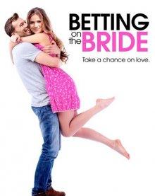 Пари на невесту / Betting on the Bride (2017) смотреть онлайн бесплатно в отличном качестве