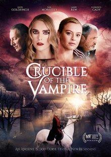 Горнило вампира / Crucible of the Vampire (2019) смотреть онлайн бесплатно в отличном качестве