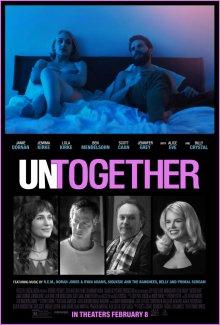 Не вместе / Untogether (2018) смотреть онлайн бесплатно в отличном качестве