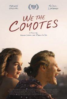 Мы, койоты / We the Coyotes (2018) смотреть онлайн бесплатно в отличном качестве