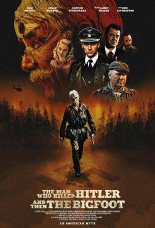 Человек, который убил Гитлера и затем снежного человека / The Man Who Killed Hitler and Then The Bigfoot (2018) смотреть онлайн бесплатно в отличном качестве