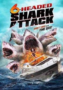 Нападение шестиглавой акулы / 6-Headed Shark Attack (2018) смотреть онлайн бесплатно в отличном качестве