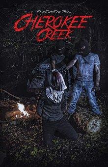 Чироки Крик / Cherokee Creek (2018) смотреть онлайн бесплатно в отличном качестве