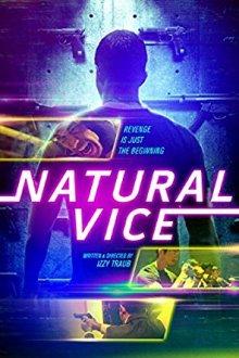 Порочные от природы / Natural Vice (2018) смотреть онлайн бесплатно в отличном качестве