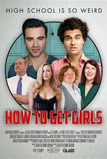 Как подцепить девчонок / How to Get Girls (2017) смотреть онлайн бесплатно в отличном качестве